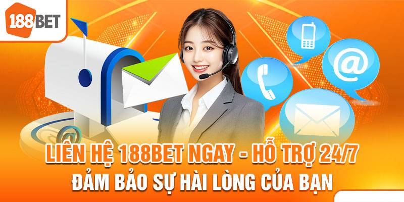 188BET – Link vào nhà cái 188BET Mobile & PC Chính Thức chuẩn nhất 2025 5 Dịch vụ chăm sóc khách hàng chuyên nghiệp 24/7